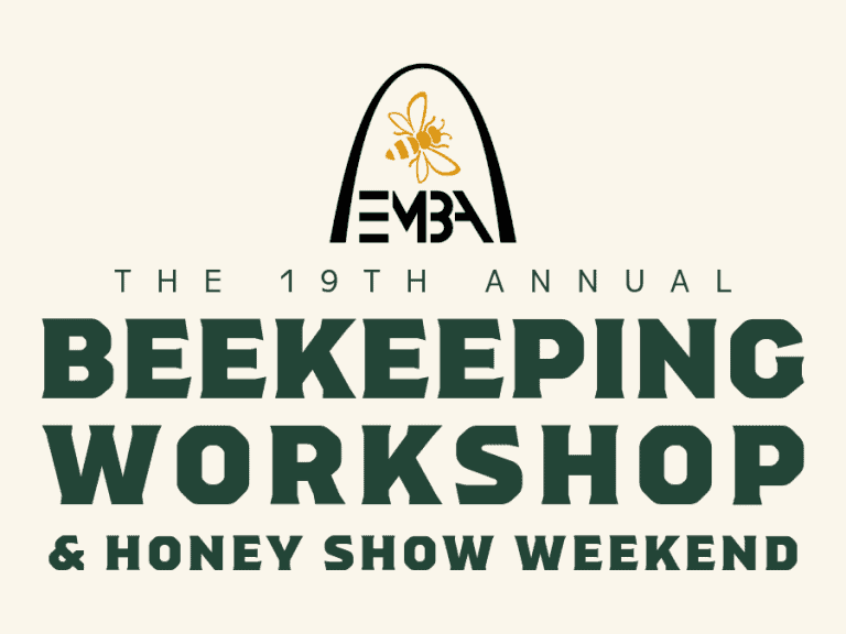 EMBA 19th Annual Beekeeping Workshop & Honey Show